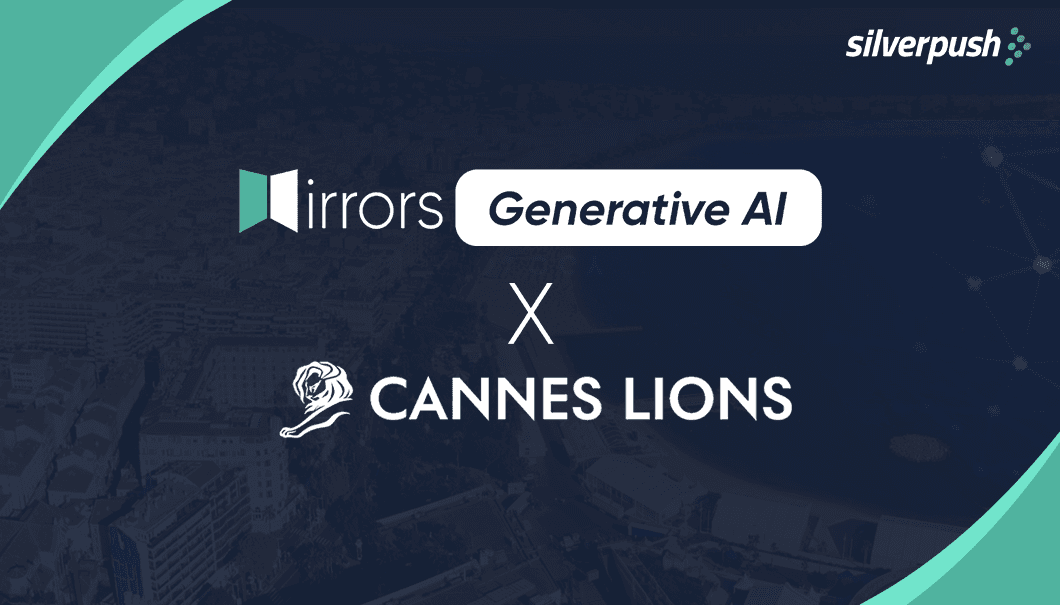 Silverpush Launches Mirrors Generative AI at Cannes Lions 2023