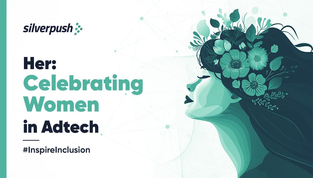 HER - Silverpush Celebrates Women on IWD 2024