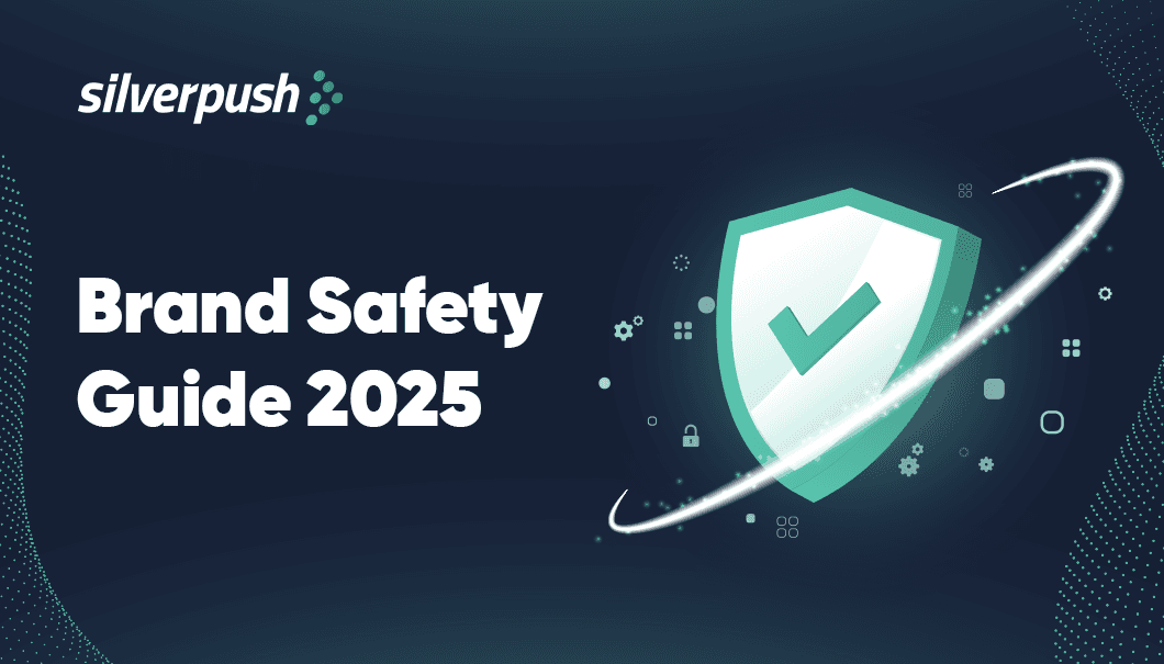 Brand Safety in Online Advertising: A Guide to Protecting Your Brand in 2025