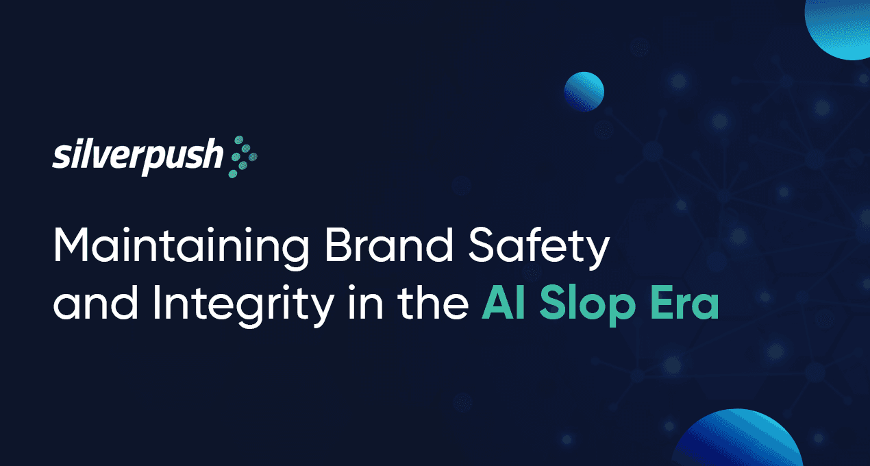 Maintaining Brand Safety and Integrity in the AI Slop Era